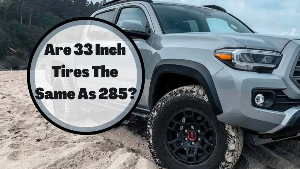 Are 33 inch tires the same as 285