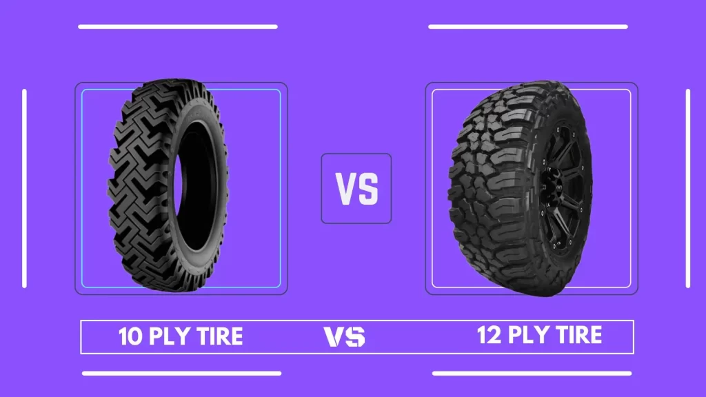 10 Ply vs 12 Ply Tires